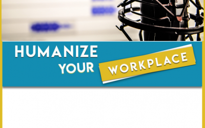 Introducing Humanize Your Workplace Podcast