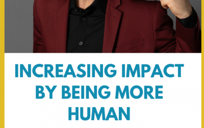 Increasing Impact by Being More Human